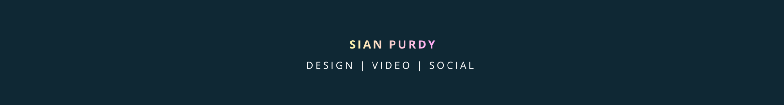 Sian Purdy • Design | Video | Social | Content